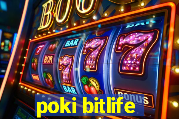 poki bitlife